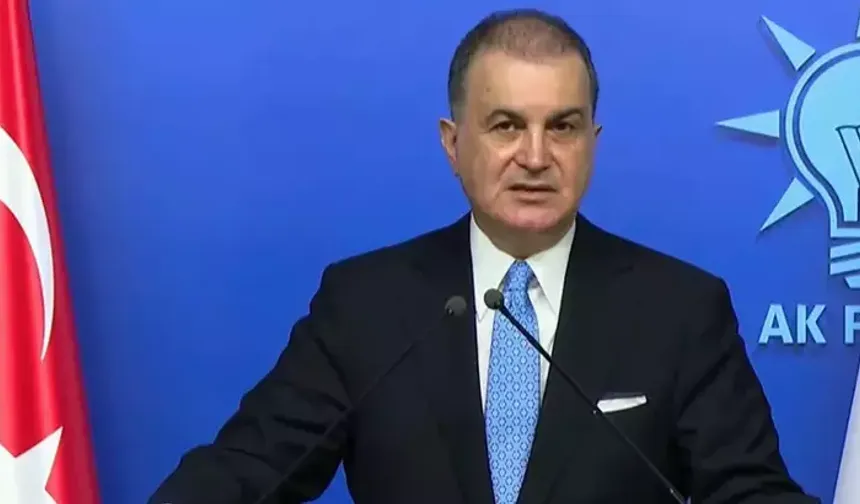 Ömer Çelik: Krizin sorumlusu saldırıyı yapanlar