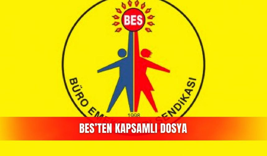 BES’ten kapsamlı dosya