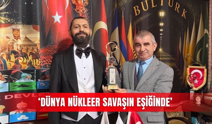 ‘Dünya nükleer savaşın eşiğinde’