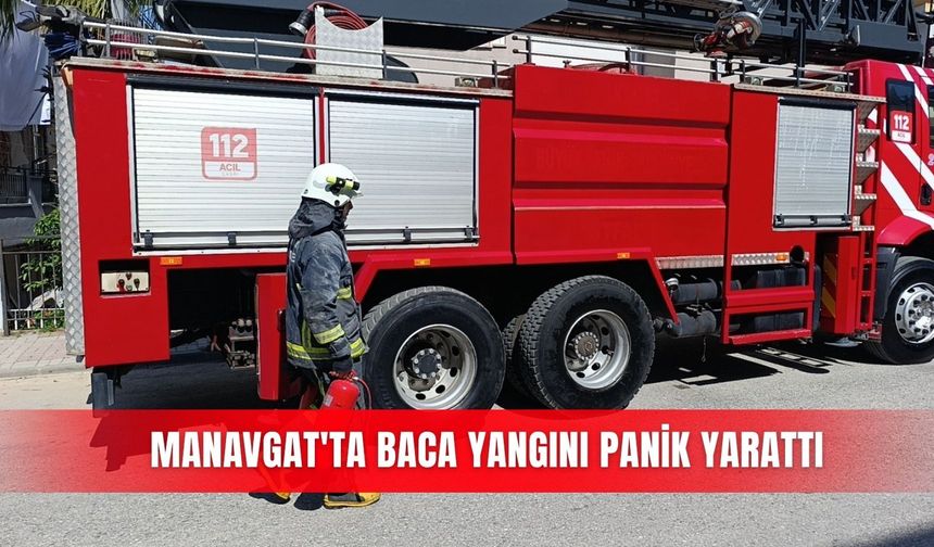 Manavgat'ta baca yangını panik yarattı