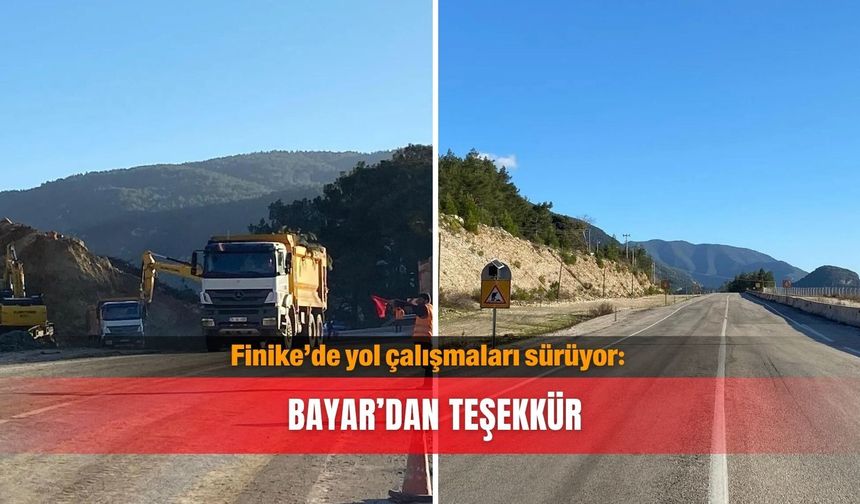 Finike’de yol çalışmaları sürüyor: Bayar’dan teşekkür