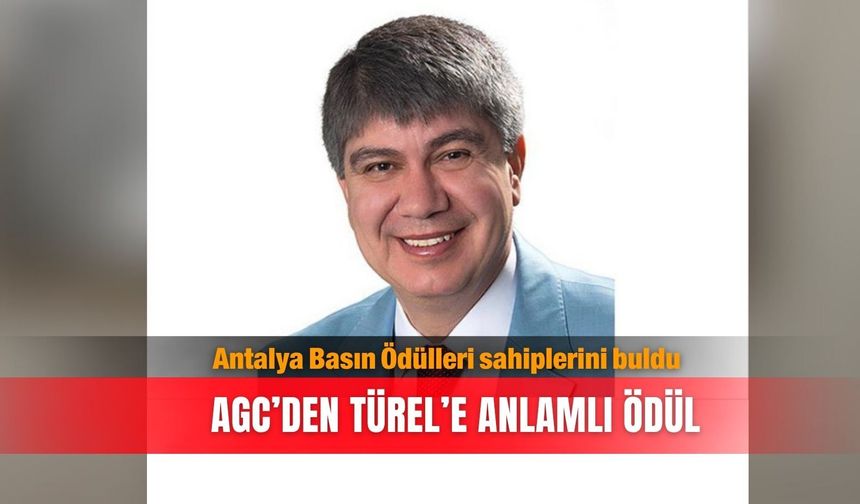 Antalya Basın Ödülleri sahiplerini buldu: AGC’den Türel’e anlamlı ödül