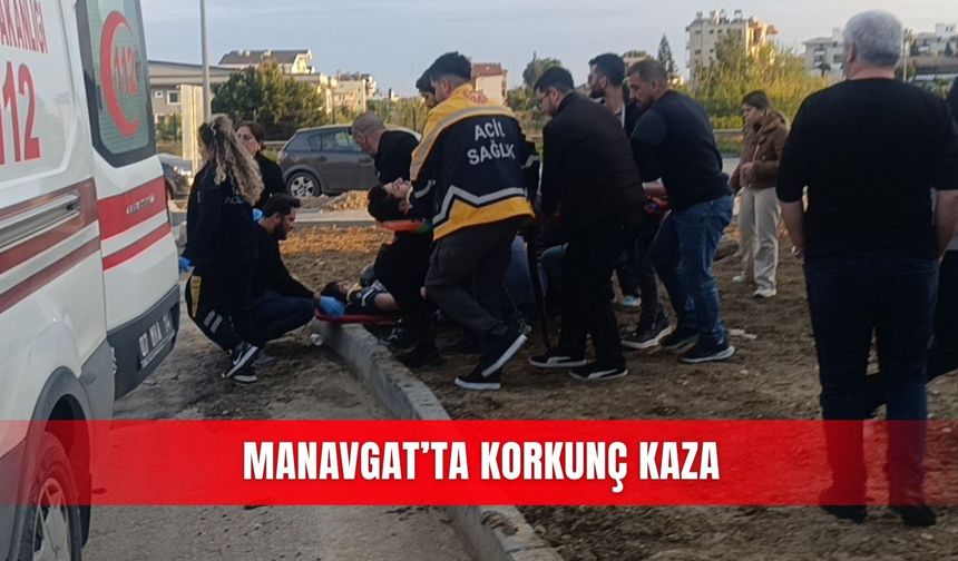 Manavgat’ta korkunç kaza