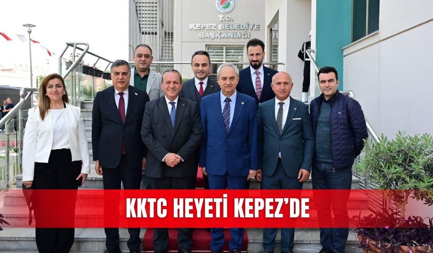 KKTC heyeti Kepez’de