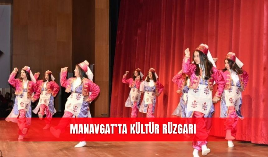 Manavgat’ta kültür rüzgarı