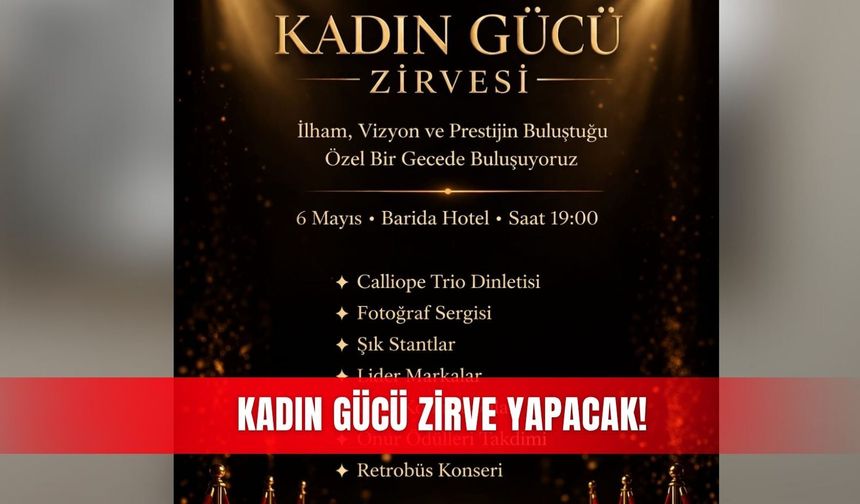 Kadın gücü zirve yapacak!