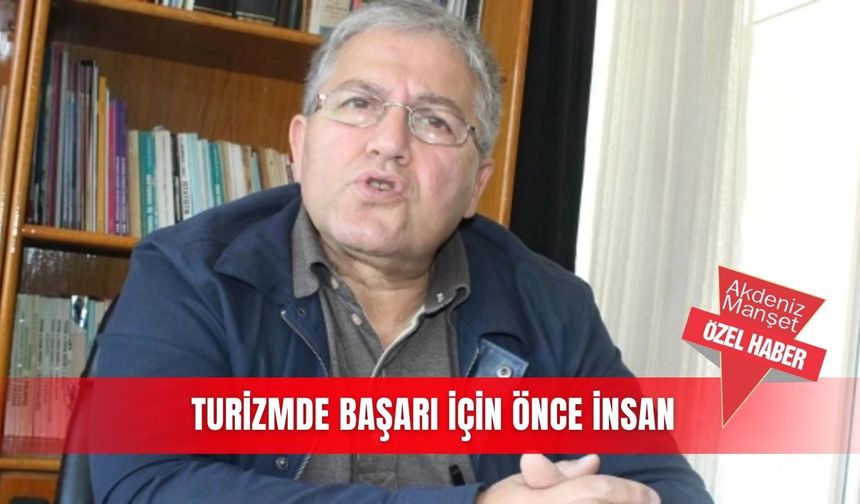 Turizmde başarı için önce insan