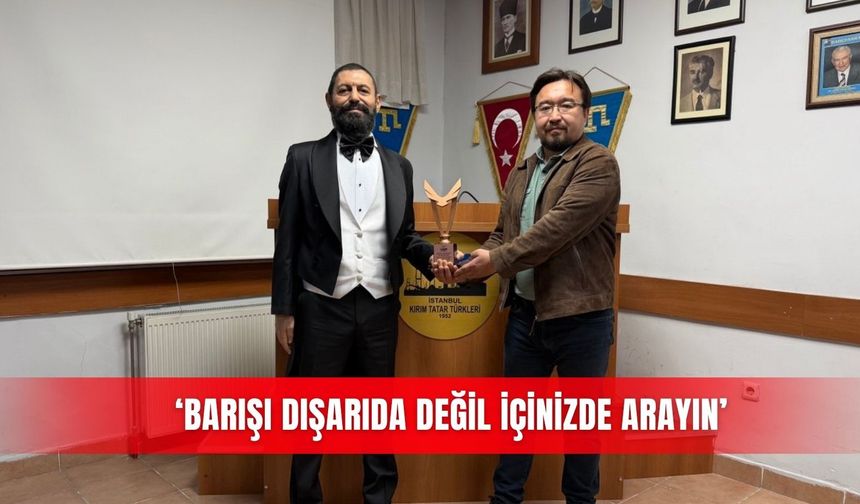 ‘Barışı dışarıda değil içinizde arayın'