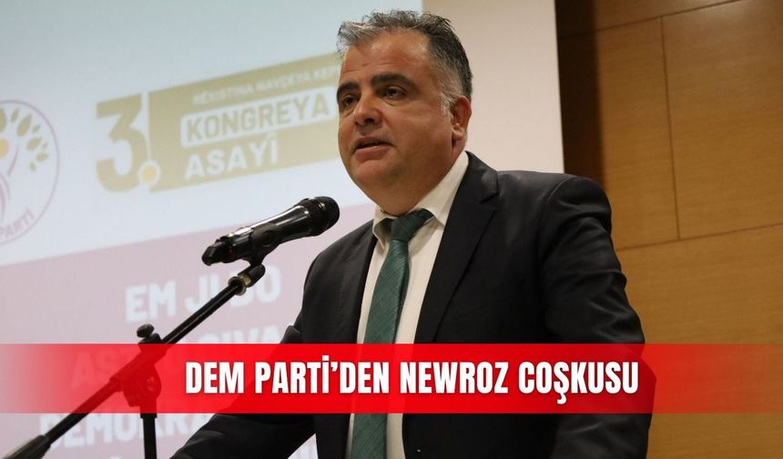 Dem Parti’den Newroz coşkusu