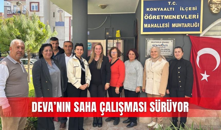 DEVA’nın saha çalışması sürüyor
