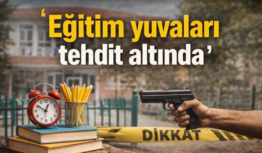 ‘Eğitim yuvaları tehdit altında'