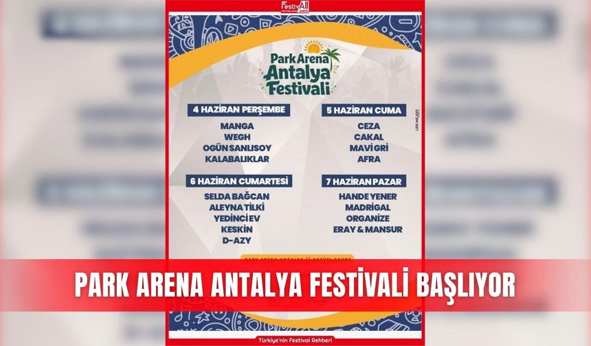 Park Arena Antalya Festivali başlıyor