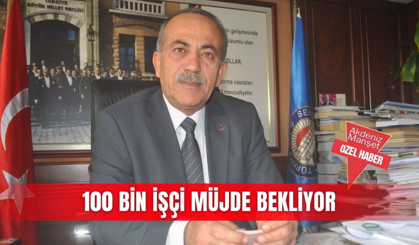 100 bin işçi müjde bekliyor