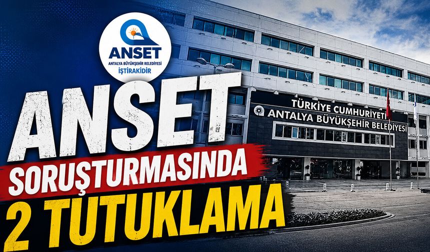 ANSET soruşturmasında 2 tutuklama