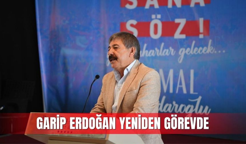 Garip Erdoğan yeniden görevde