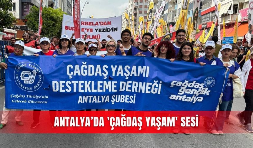 Antalya’da 'Çağdaş Yaşam' sesi