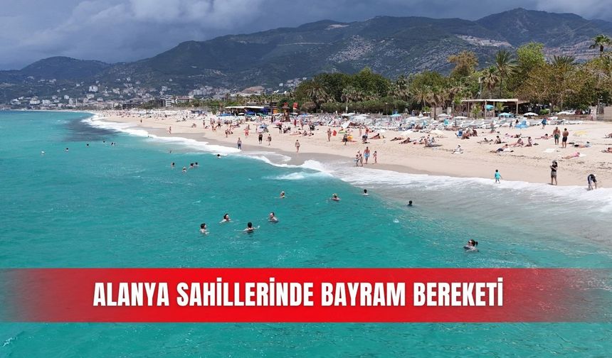 Alanya sahillerinde bayram bereketi