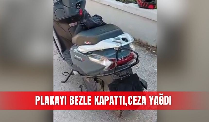 Plakayı bezle kapattı, ceza yağdı