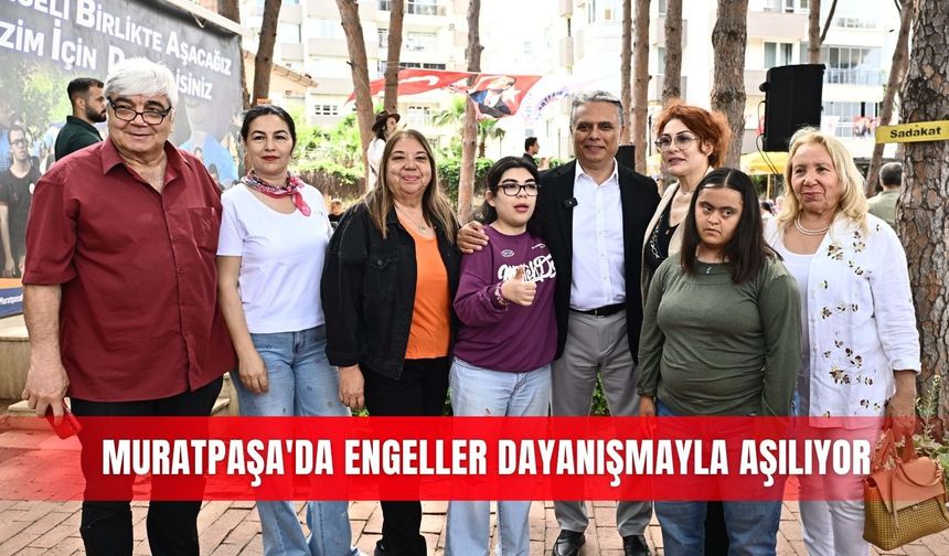 Muratpaşa'da engeller dayanışmayla aşılıyor