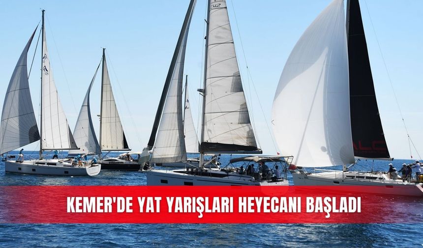 Kemer'de yat yarışları heyecanı başladı
