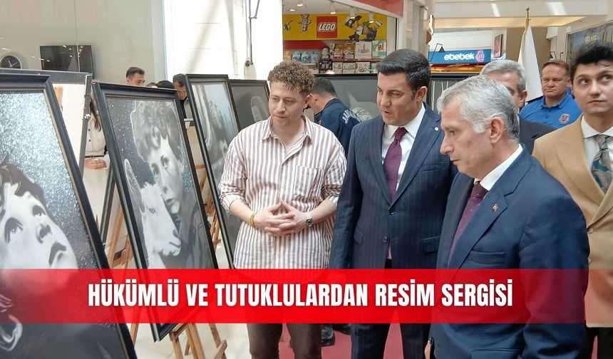 Hükümlü ve tutuklulardan resim sergisi
