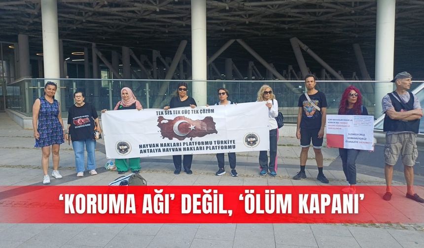 ‘Koruma ağı’ değil, ‘ölüm kapanı’