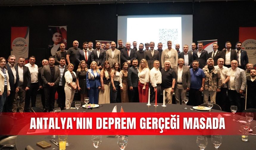 Antalya’nın deprem gerçeği masada