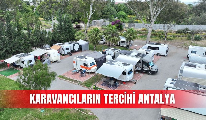Karavancıların tercihi Antalya