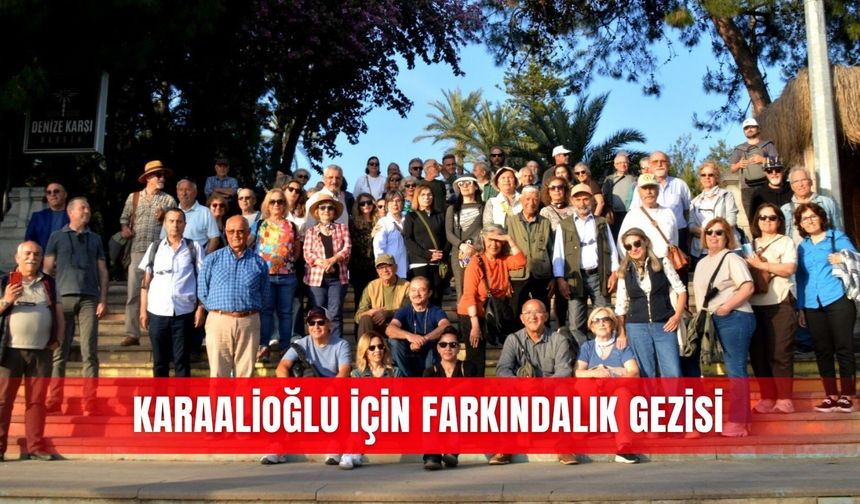 Karaalioğlu için farkındalık gezisi