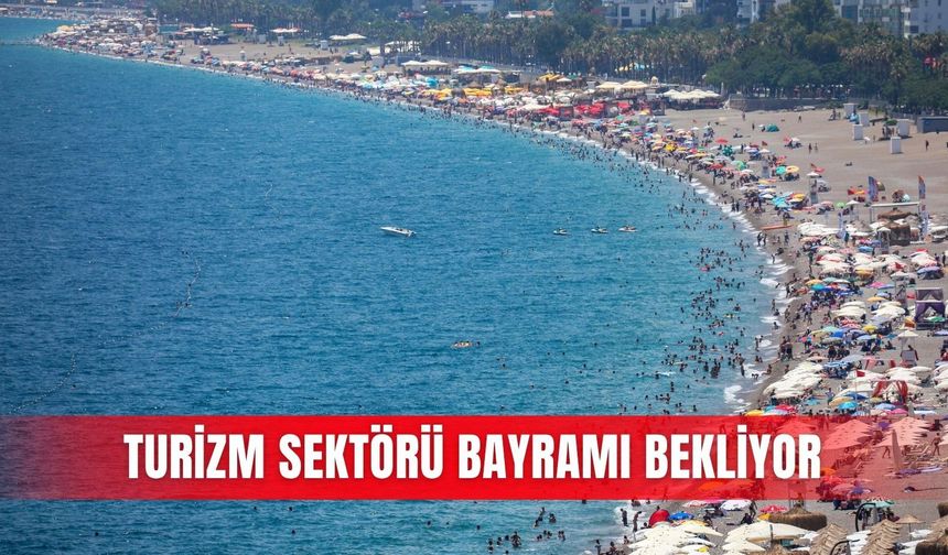 Turizm sektörü bayramı bekliyor