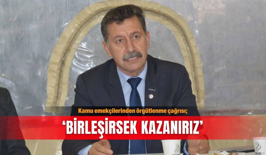 Kamu emekçilerinden örgütlenme çağrısı; ‘Birleşirsek kazanırız’