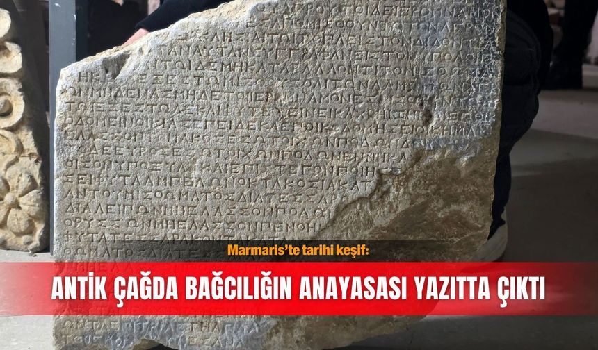 Marmaris’te tarihi keşif: Antik çağda bağcılığın anayasası yazıtta çıktı