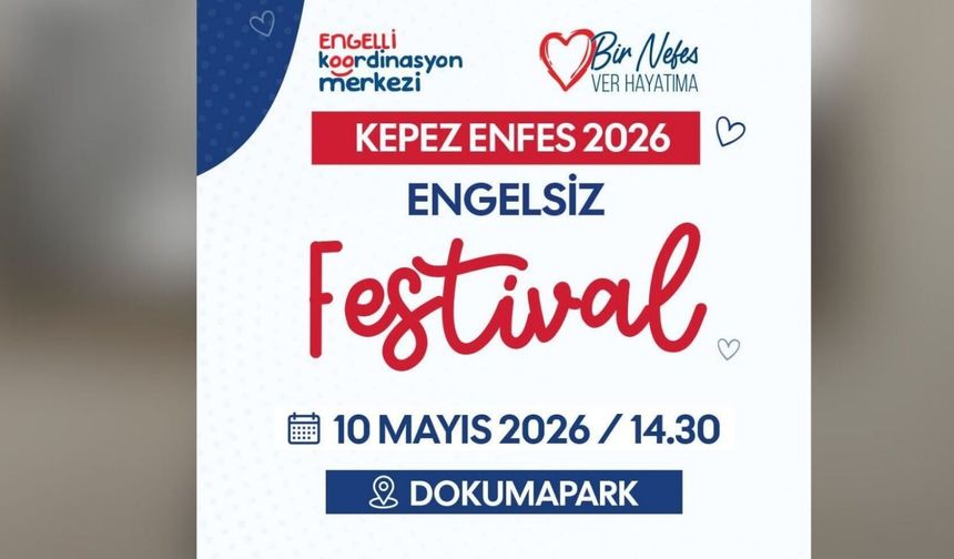 Kepez'de engel yok, Enfes 2026 Engelsiz Festivali var