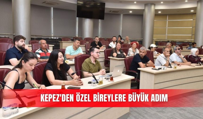 Kepez'den özel bireylere büyük adım