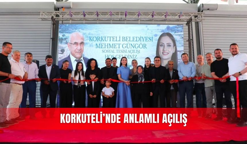 Korkuteli’nde anlamlı açılış