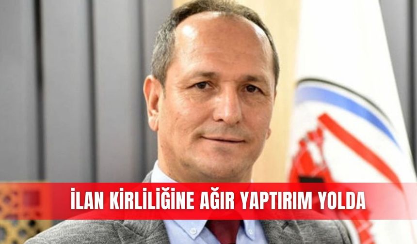 İlan kirliliğine ağır yaptırım yolda