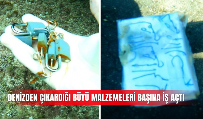 Denizden çıkardığı büyü malzemeleri başına iş açtı