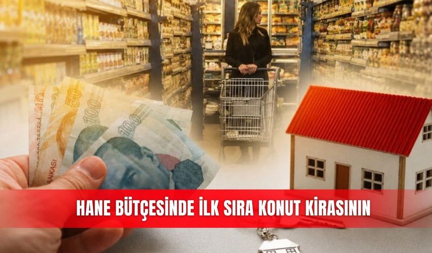 Hane bütçesinde ilk sıra konut kirasının