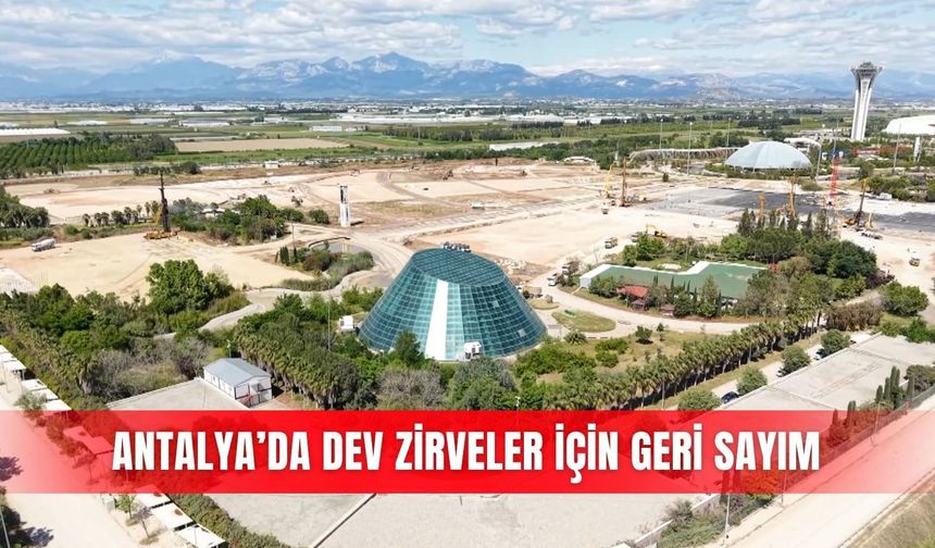 Antalya’da dev zirveler için geri sayım