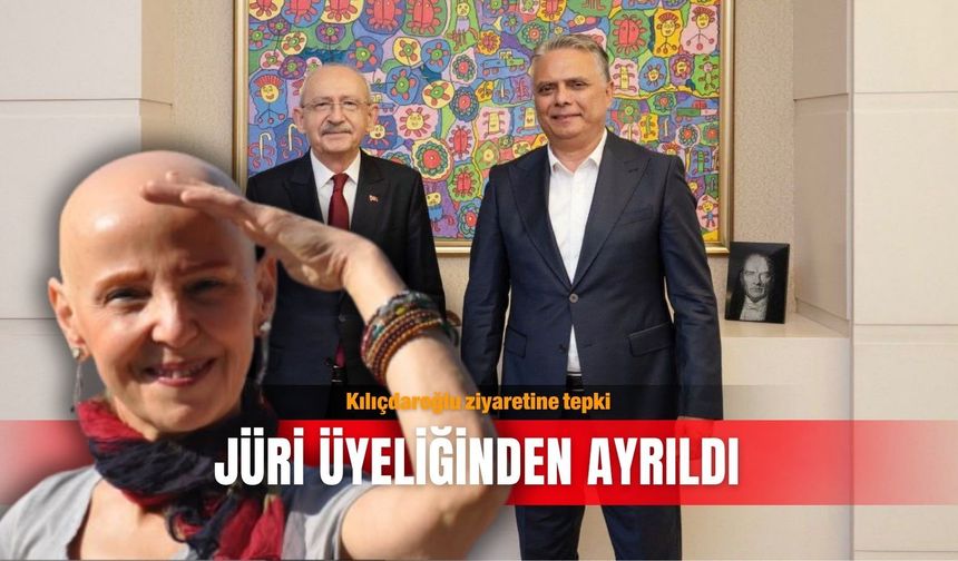 Kılıçdaroğlu ziyaretine tepki: Jüri üyeliğinden ayrıldı