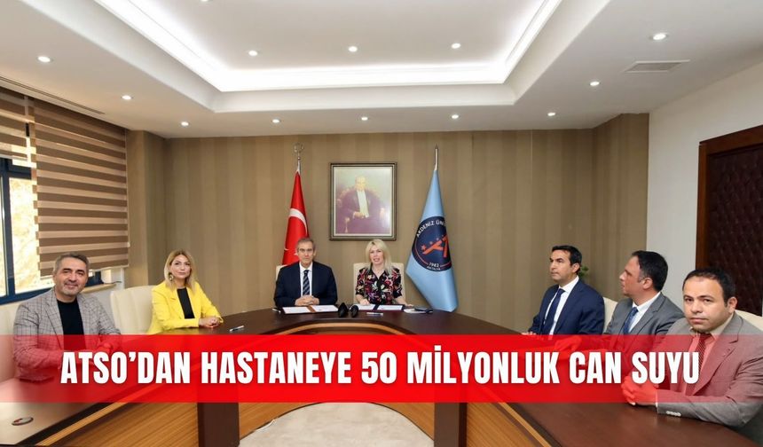 ATSO’dan hastaneye 50 milyonluk can suyu