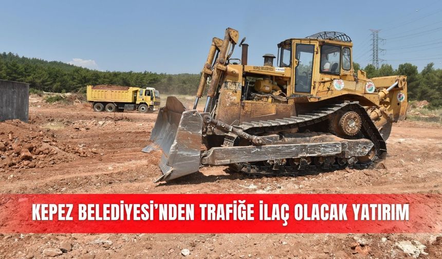 Kepez Belediyesi’nden trafiğe ilaç olacak yatırım