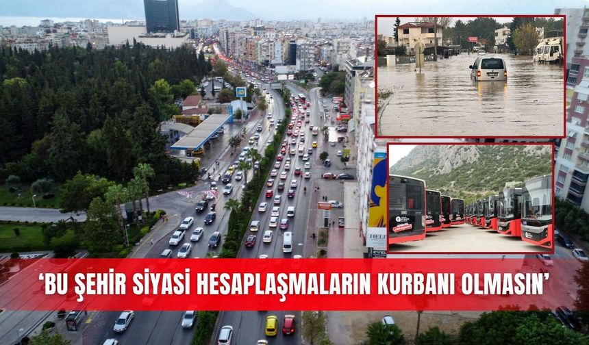 ‘Bu şehir siyasi hesaplaşmaların kurbanı olmasın’