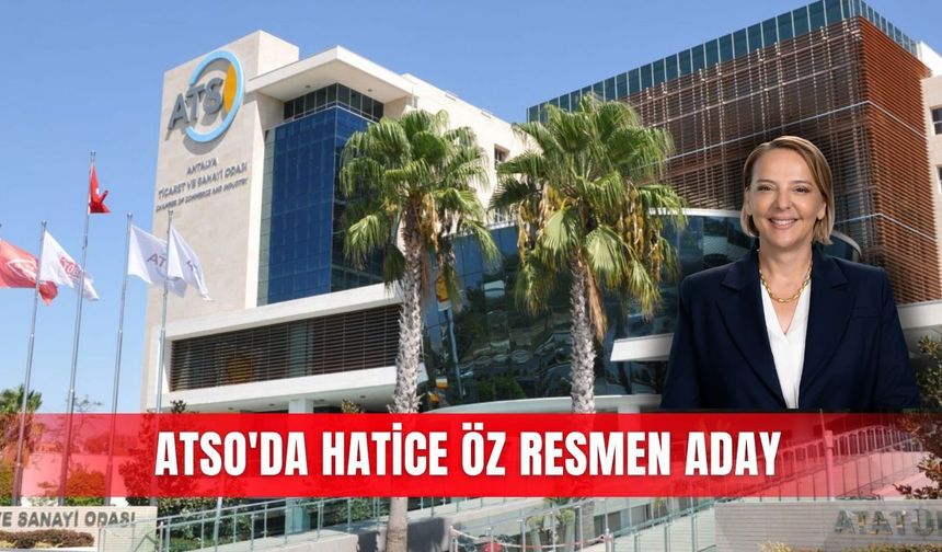 ATSO'da Hatice Öz resmen aday