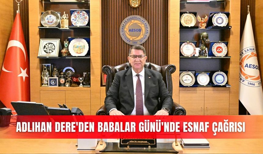 Adlıhan Dere'den Babalar Günü'nde esnaf çağrısı