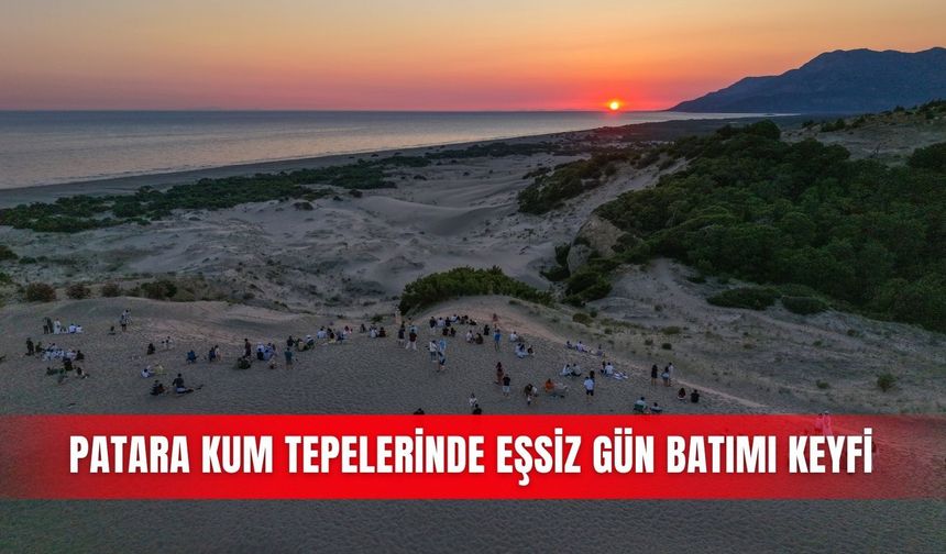 Patara kum tepelerinde eşsiz gün batımı keyfi