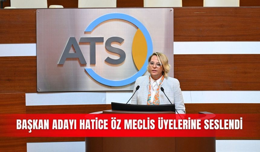 Başkan adayı Hatice Öz meclis üyelerine seslendi