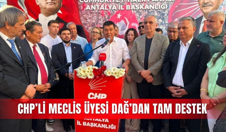 CHP’li meclis üyesi Dağ’dan tam destek