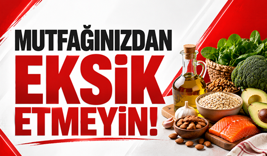 Mutfağınızdan eksik etmeyin!