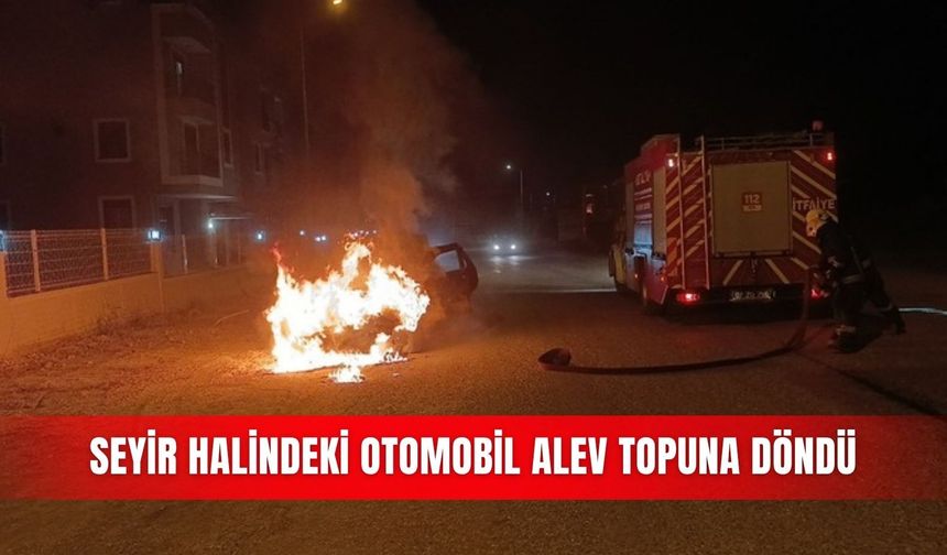 Seyir halindeki otomobil alev topuna döndü